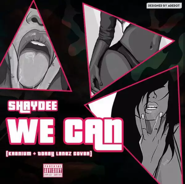 Shaydee - We Can (Kranium & Torylanez Cover)